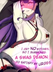 [Silva_Arts] I Get No Bitches, So I Summoned a Swag Demon to Satisfy My Urges (Akuma Nihmune)