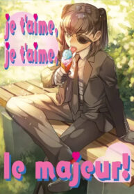 Je t'aime,Je t'aime,le majeur!