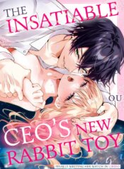 [OU] Zetsurin Shachou no Aigan Usagi ~Seiyoku no Tsuyoi Danjo ga Sex Shitara?~ | The Insatiable CEO's New Rabbit Toy -Finally Meeting Her Match in Libido- Chapter 1-11 [English]