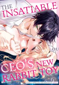 [OU] Zetsurin Shachou no Aigan Usagi ~Seiyoku no Tsuyoi Danjo ga Sex Shitara?~ | The Insatiable CEO's New Rabbit Toy -Finally Meeting Her Match in Libido- Chapter 1-11 [English]