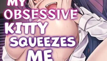 [KOYUKI-ya (Koyuki, Yaki Tomato)] Uchi no Yandere na Kaineko-chan ni Mechakucha ni Shiborarechau Hanashi + Yandere Kai Neko Series | My Obsessive Kitty Squeezes Me Dry [English]