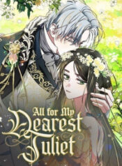 All for My Dearest Juliet