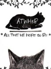 All That We Hope to Be