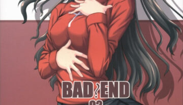 (C67) [DOUWA-KENSETSU (Nomura Teruya)] BAD?END – 02 – (Fate/stay night)