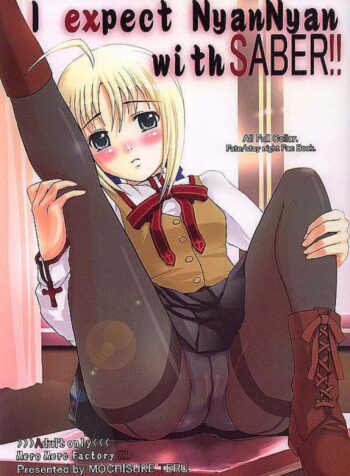 (SC25) [MeroMeroFactory XL (Mochisuke Teru)] I Expect NyanNyan with Saber!! (Fate/stay night)