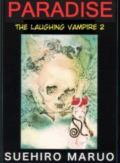 [Maruo Suehiro] Paraiso – Warau Kyuuketsuki 2 | The Laughing Vampire Vol. 2 [English]