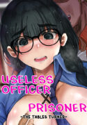 [Mittsuman (KANIKORO)] Dame Kanshu x Shuujin -Gyakuten- | Useless Officer X Prisoner – The Tables Turned. [English]