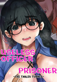 [Mittsuman (KANIKORO)] Dame Kanshu x Shuujin -Gyakuten- | Useless Officer X Prisoner – The Tables Turned. [English]