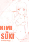 [MARUARAI (Arai Kazuki)] KIMI*SUKI (KiMiKiSS)