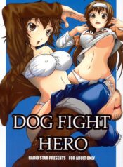 (C73) [RADIOSTAR (Kudou Hiroshi)] DOG FIGHT HERO (Harem Ace)