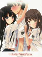(C73) [Happy Paranoia, Shikkokuno J.P.S. (Wanashiro Giovanna, Hasumi Elan)] …to be ''kissin' you (KiMiKiSS)