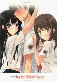 (C73) [Happy Paranoia, Shikkokuno J.P.S. (Wanashiro Giovanna, Hasumi Elan)] …to be ''kissin' you (KiMiKiSS)