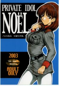(C66) [YUKA HOUSE!! (Miyaji Kaneyuki)] PRIVATE IDOL NOËL – Noel Gochou Kannou Shashinshuu. (Mobile Suit Gundam: Lost War Chronicles)