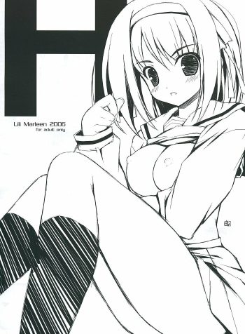 (C70) [Lili Marleen (KinoHara Hikaru)] H (Suzumiya HaruHi no Yuuutsu)