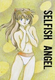 (C50) [System Speculation (Imai Youki, Kiyumi Miyuki)] SELFISH ANGEL (Neon Genesis Evangelion)
