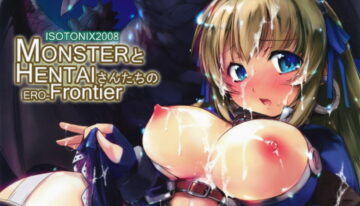 (C74) [ISOTONIX (NIXinamo:LENS)] MONSTER to HENTAI-san-tachi no ERO-Frontier (Monster Hunter)