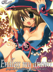 (C74) [TAKANAEDOKO (Takanae Kyourin)] Endless my draw!! (Yu-Gi-Oh!)