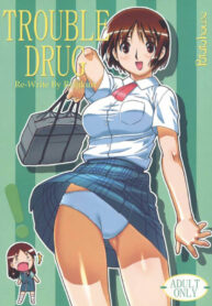 Trouble Drug [English] [Rewrite] [Reijikun]