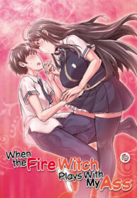 (C91) [Shichimen Soka (Sturkey)] Honoo no Majo ni Oshiri Ijirareru Hon | When the Fire Witch Plays With My Ass (Witch Craft Works) [English] [maipantsu]