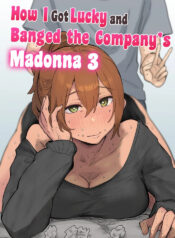 [Amatani Haruka] Kaisha no Madonna to Lucky de Yareta Hanashi 3 ~Gal 3p Hen~ | How I Got Lucky and Banged the Company's Madonna 3 [English] [TMD-Group]