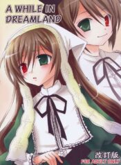 (Bara no Kouchakai 02) [ZNN (Zinan)] A WHILE IN DREAMLAND Kaiteiban (Rozen Maiden)