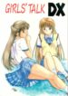 (C48) [Alice Syndrome (Mitsumi Misato, Nishiki Yoshimune)] GIRLS' TALK DX