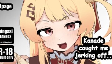 [uingssi] Ka◯ade caught me jerking off