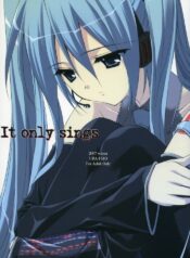 (C73) [URA FMO (Fumio)] It only sings (Vocaloid2)